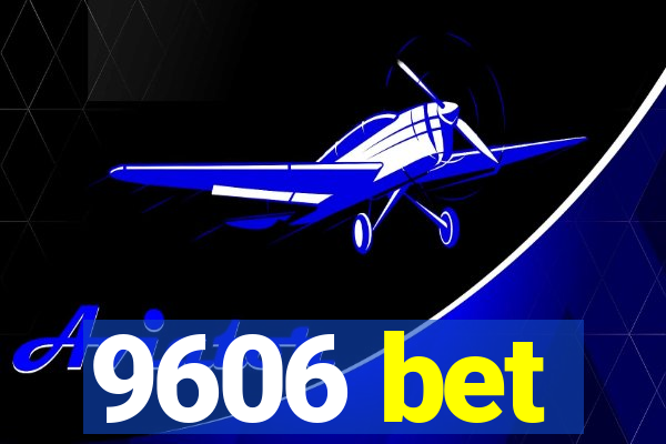 9606 bet